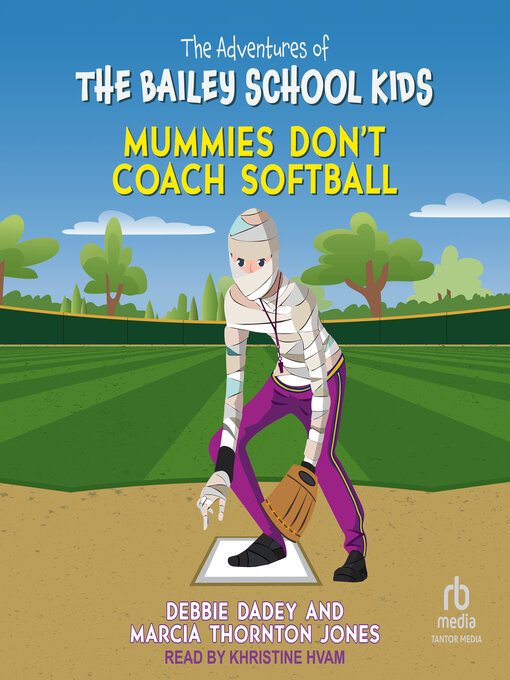 Title details for Mummies Don't Coach Softball by Debbie Dadey - Available